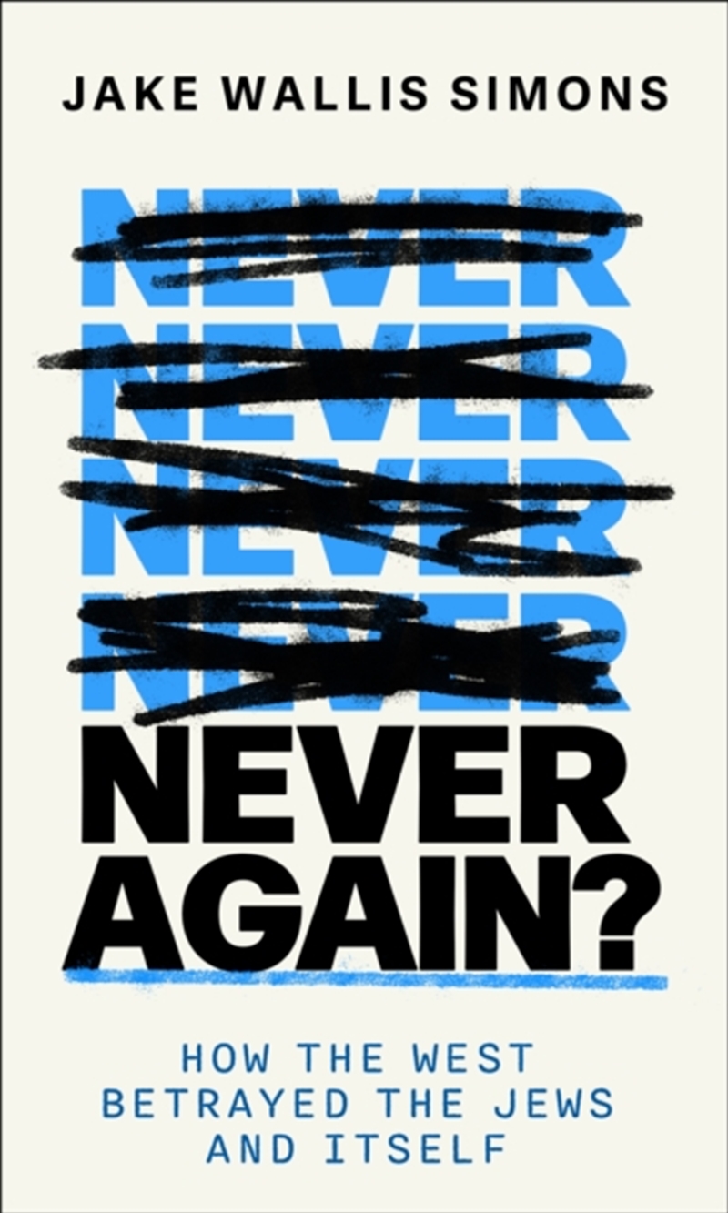 Never Again : How The West Betrayed The Jews And Itself/Product Detail/Politics & Government