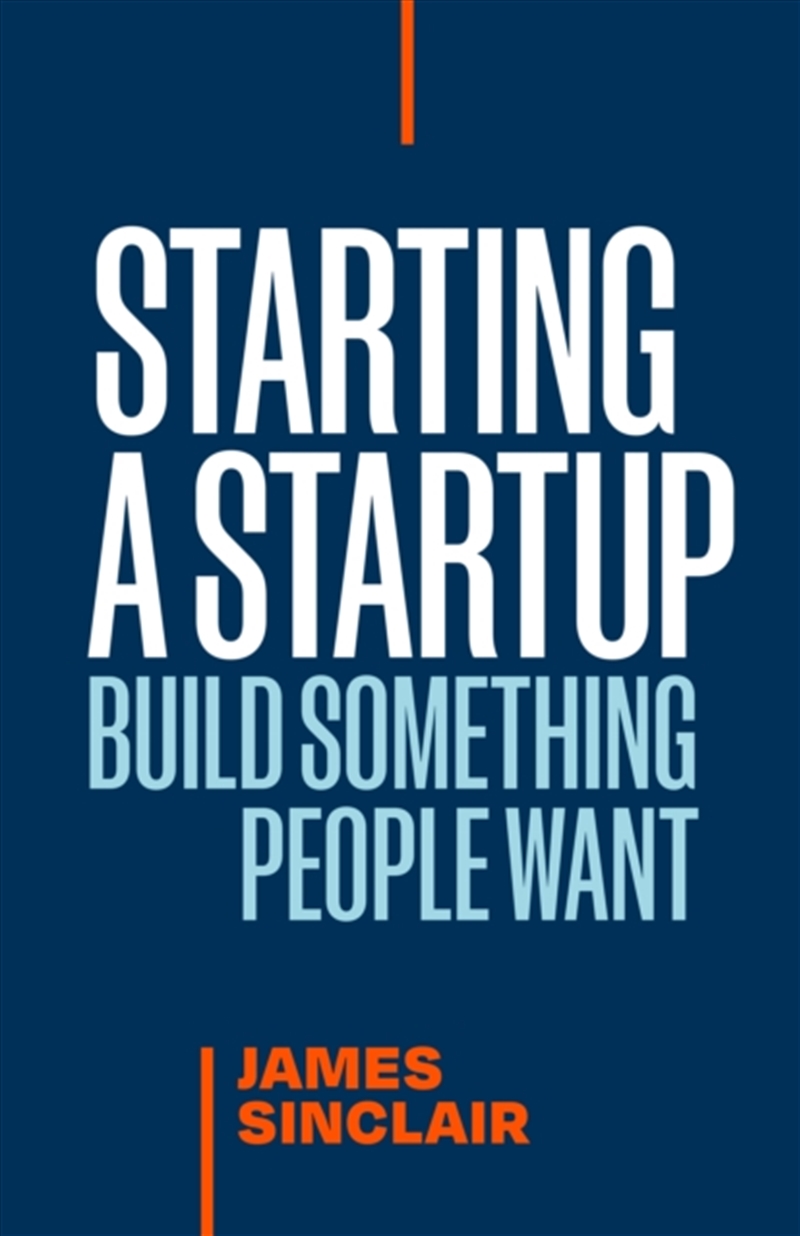 Starting A Startup : Build Something People Want/Product Detail/Business Leadership & Management