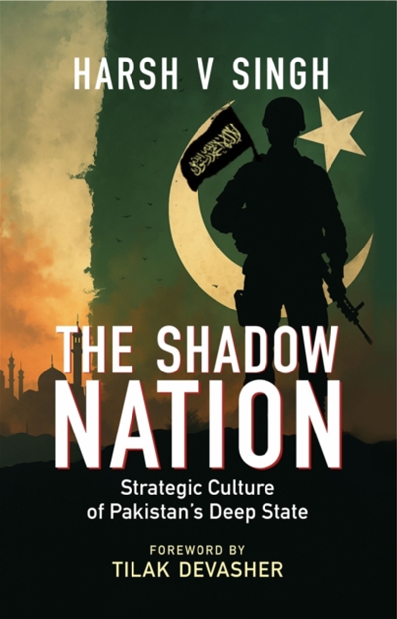 The Shadow Nation : Strategic Culture Of Pakistan’S Deep State/Product Detail/Politics & Government