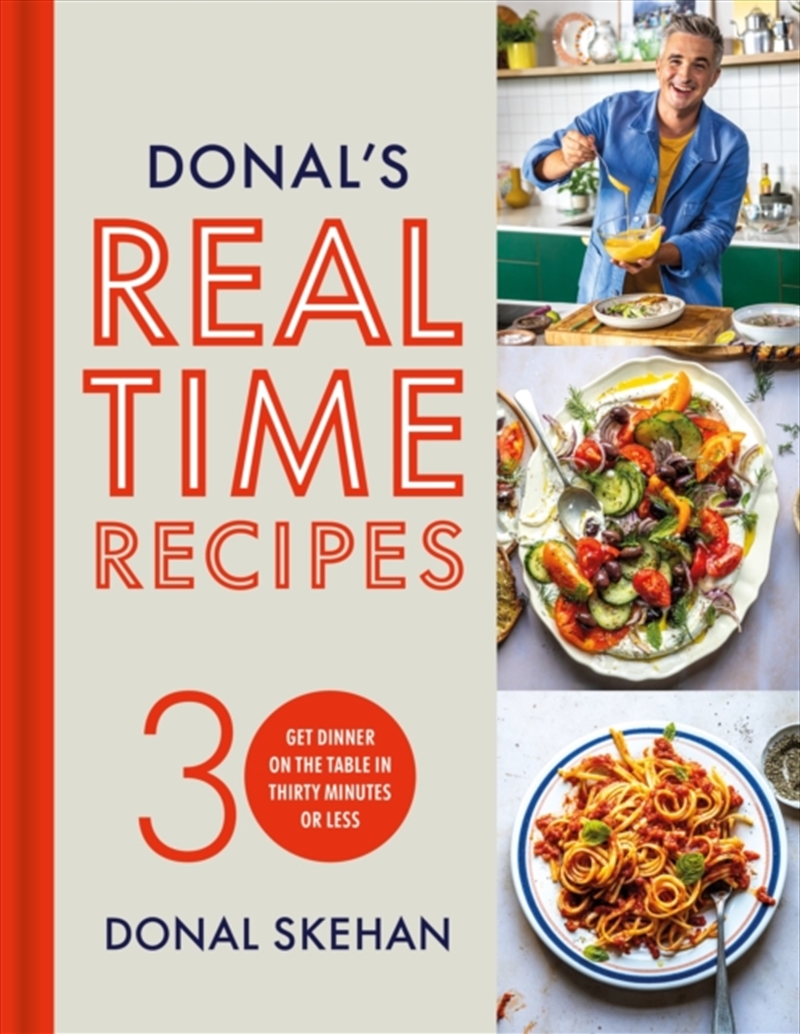 Donal's Real Time Recipes : Get Dinner On The Table In 30 Minutes Or Less/Product Detail/Recipes, Food & Drink