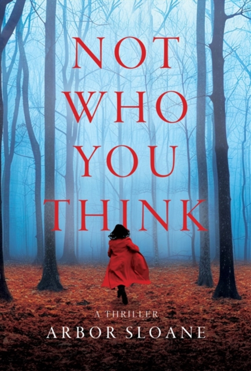 Not Who You Think : A Thriller/Product Detail/General Fiction Books