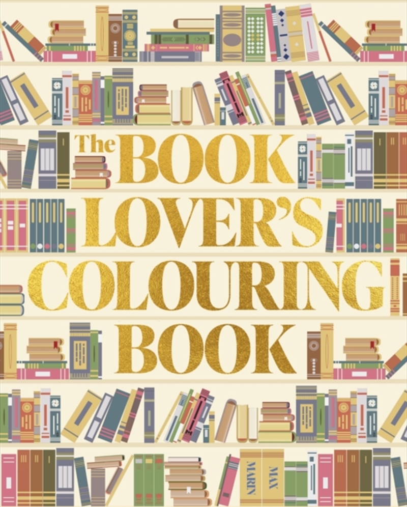 The Book Lover's Colouring Book : Over 45 Book-Themed Artworks/Product Detail/Adults Colouring