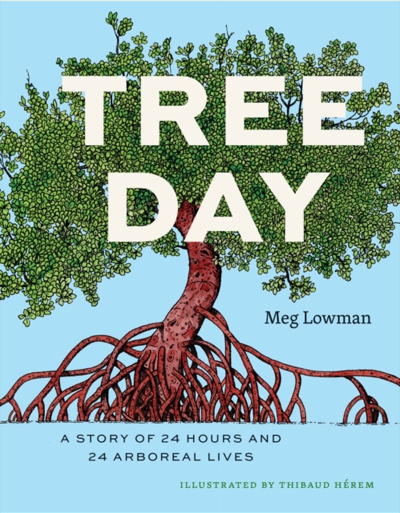 Tree Day : A Story Of 24 Hours And 24 Arboreal Lives/Product Detail/Animals & Nature