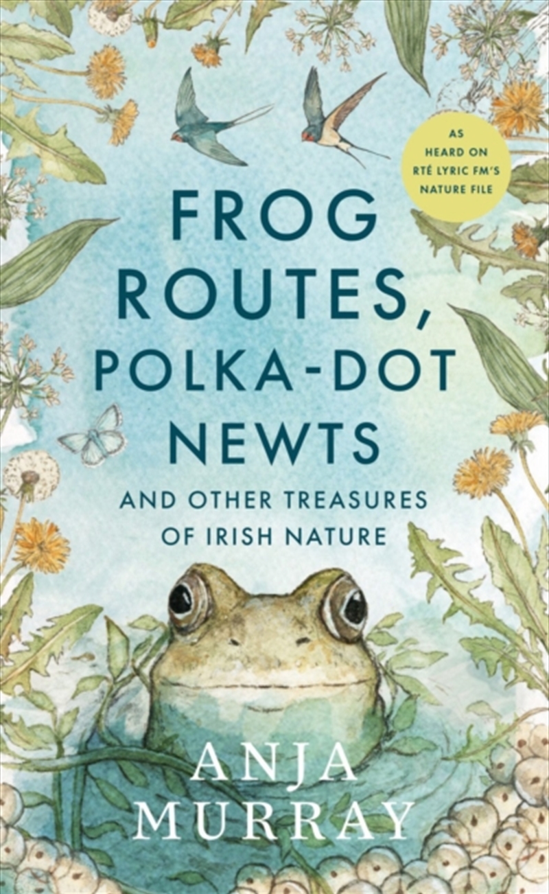 Frog Routes, Polka-Dot Newts And Other Treasures Of Irish Nature/Product Detail/Animals & Nature