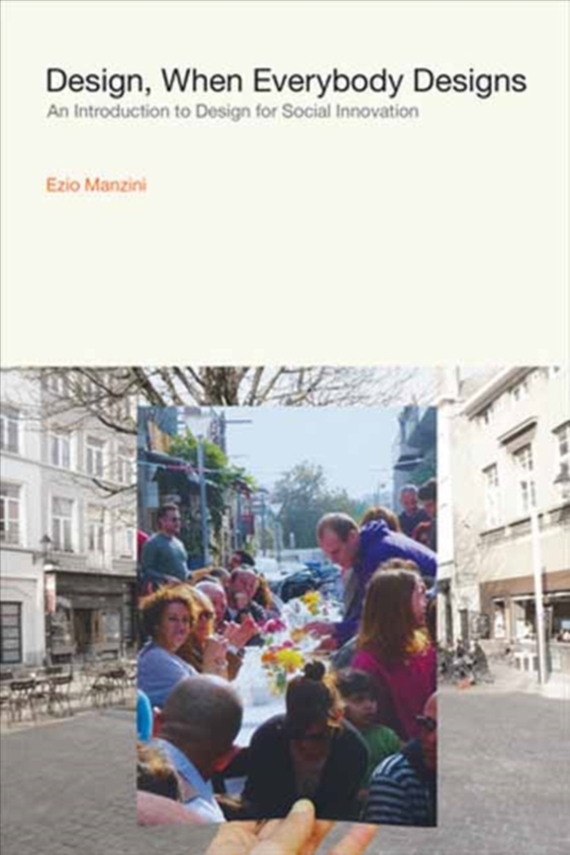 Design, When Everybody Designs : An Introduction To Design For Social Innovation/Product Detail/Art
