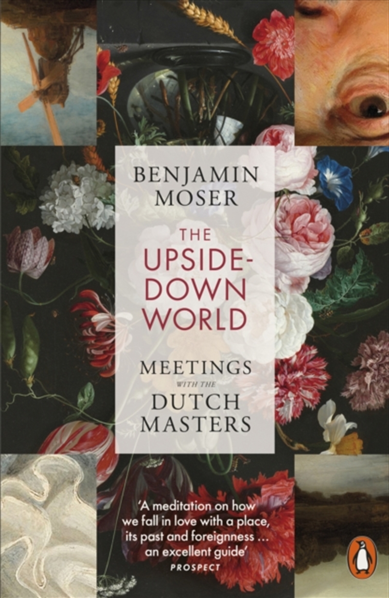 The Upside-Down World : Meetings With The Dutch Masters/Product Detail/Art