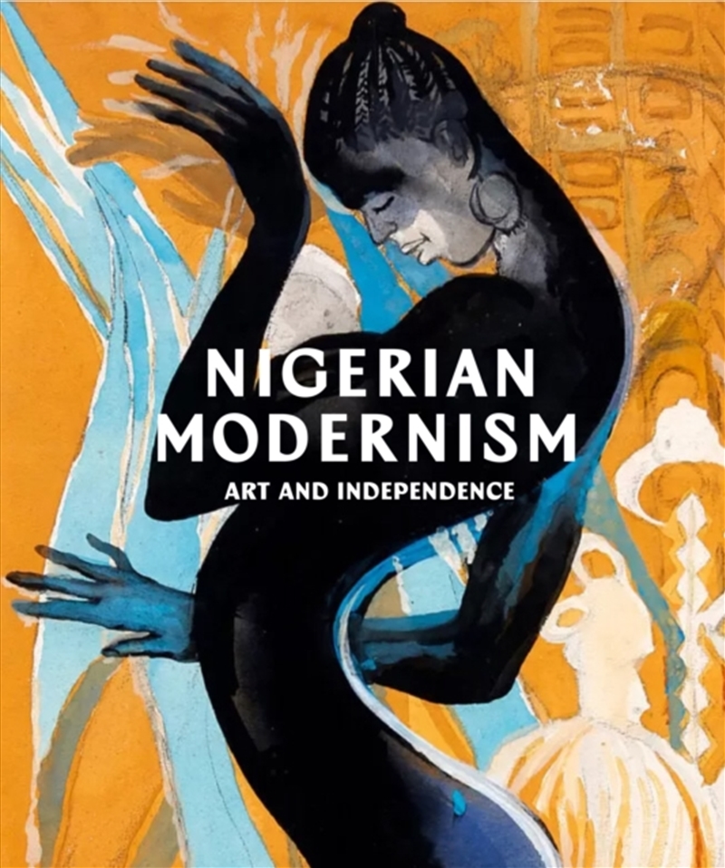 Nigerian Modernism : Art And Independence/Product Detail/Art