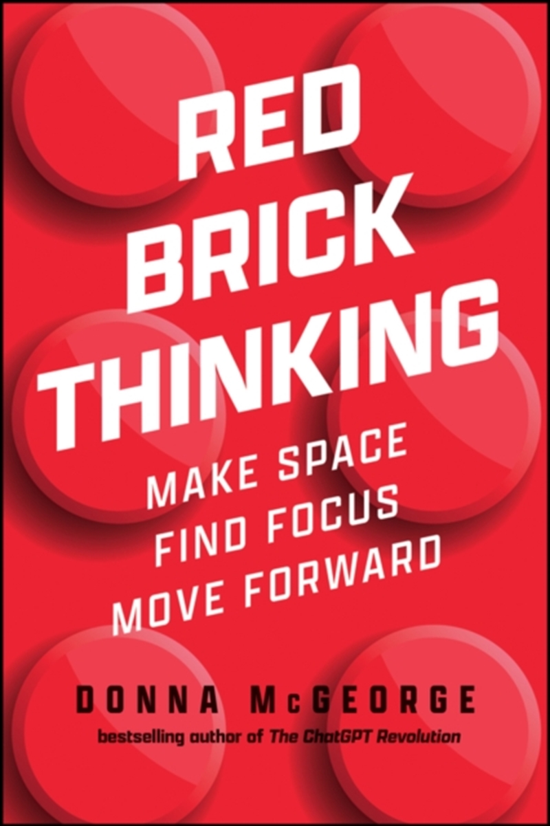 Red Brick Thinking : Make Space. Find Focus. Move Forward./Product Detail/Business Leadership & Management