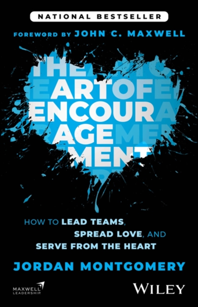 The Art Of Encouragement : How To Lead Teams, Spread Love, And Serve From The Heart/Product Detail/Business Leadership & Management