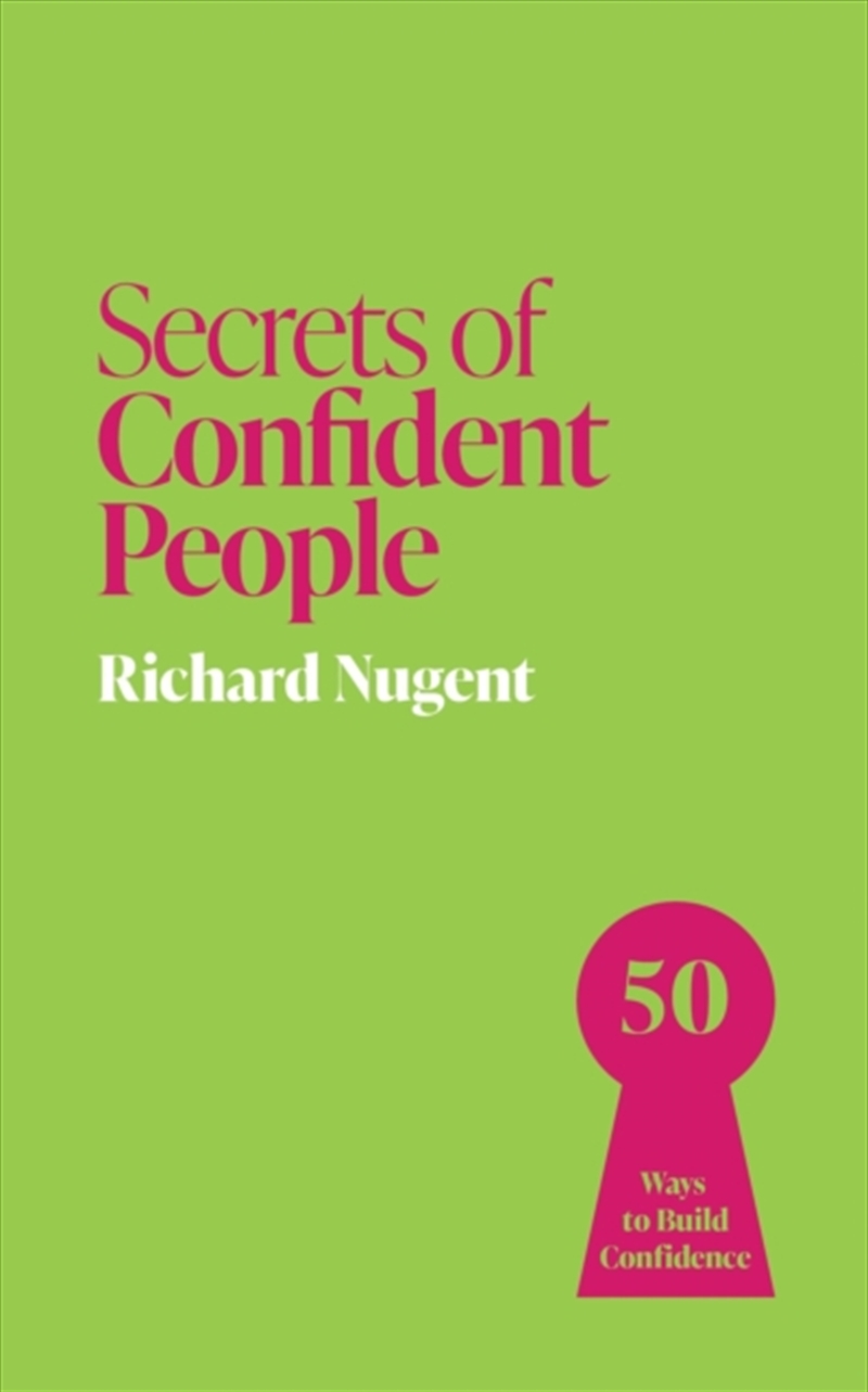 Secrets Of Confident People : 50 Ways To Build Confidence/Product Detail/Business Leadership & Management