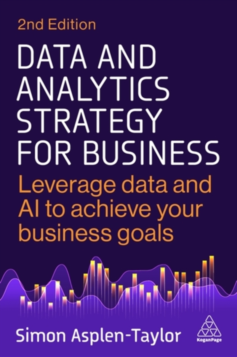 Data And Analytics Strategy For Business : Leverage Data And Ai To Achieve Your Business Goals/Product Detail/Business Leadership & Management