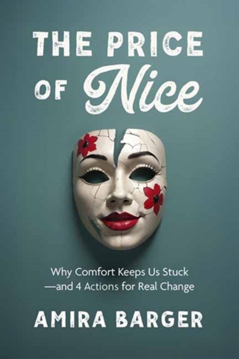 The Price Of Nice : Why Comfort Keeps Us Stuck And 4 Actions For Real Change/Product Detail/Business Leadership & Management