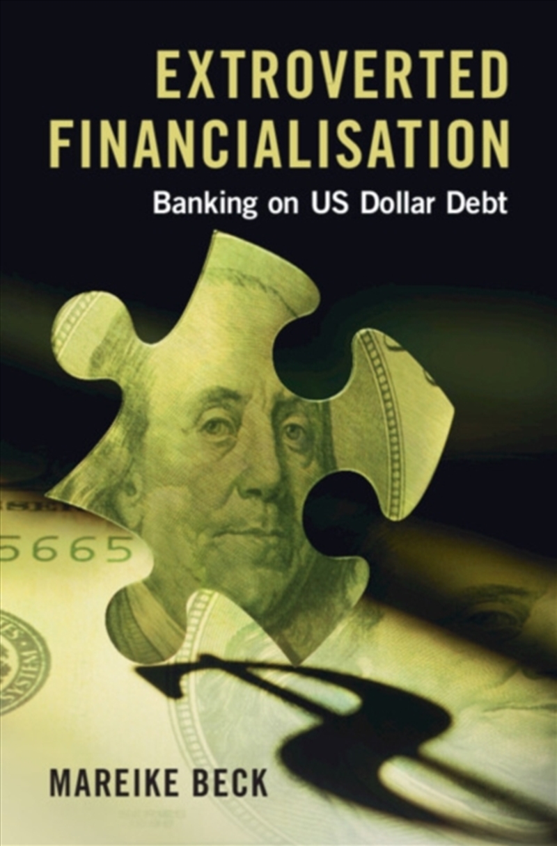 Extroverted Financialisation : Banking On Us Dollar Debt/Product Detail/Business Leadership & Management