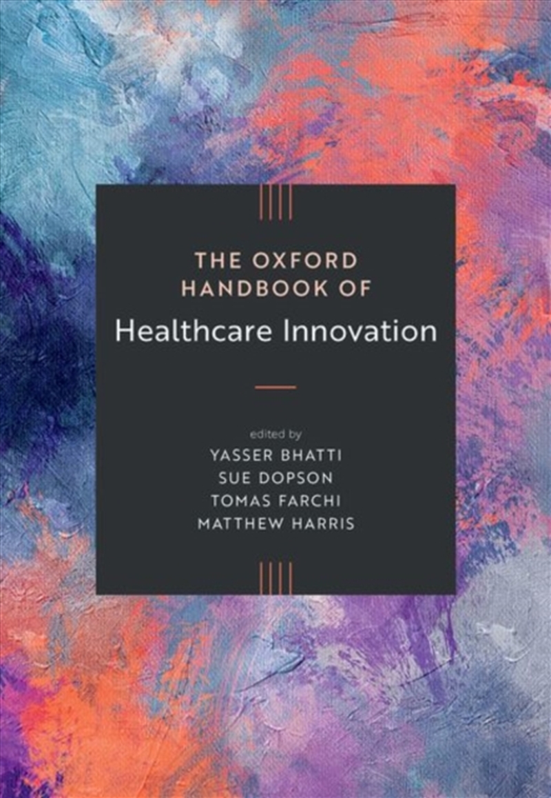 The Oxford Handbook Of Healthcare Innovation/Product Detail/Business Leadership & Management