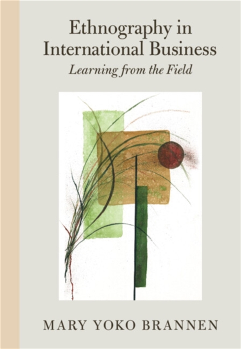 Ethnography In International Business : Learning From The Field/Product Detail/Business Leadership & Management