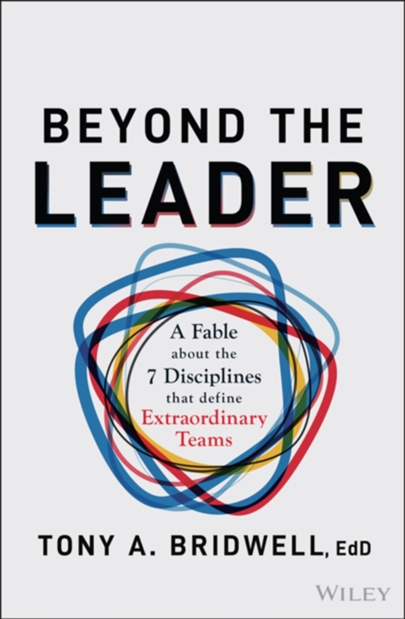 Beyond The Leader : A Fable About The 7 Disciplines That Define Extraordinary Teams/Product Detail/Business Leadership & Management