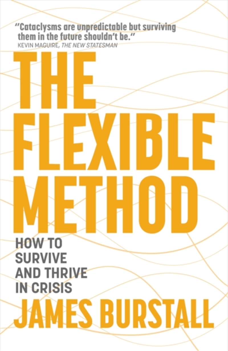 The Flexible Method : How To Survive And Thrive In Crisis/Product Detail/Business Leadership & Management