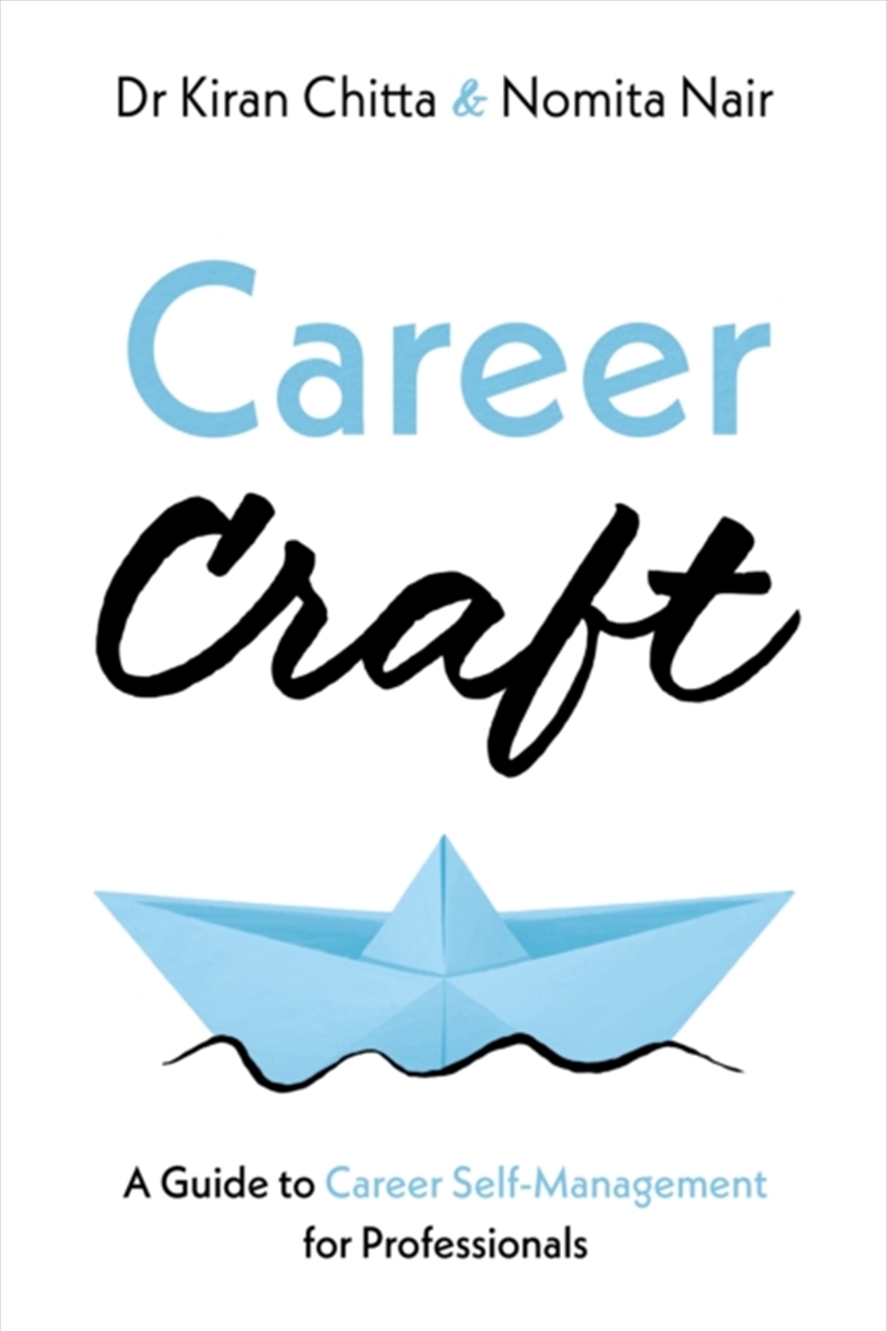 Career Craft : A Guide To Career Self-Management For Professionals/Product Detail/Business Leadership & Management
