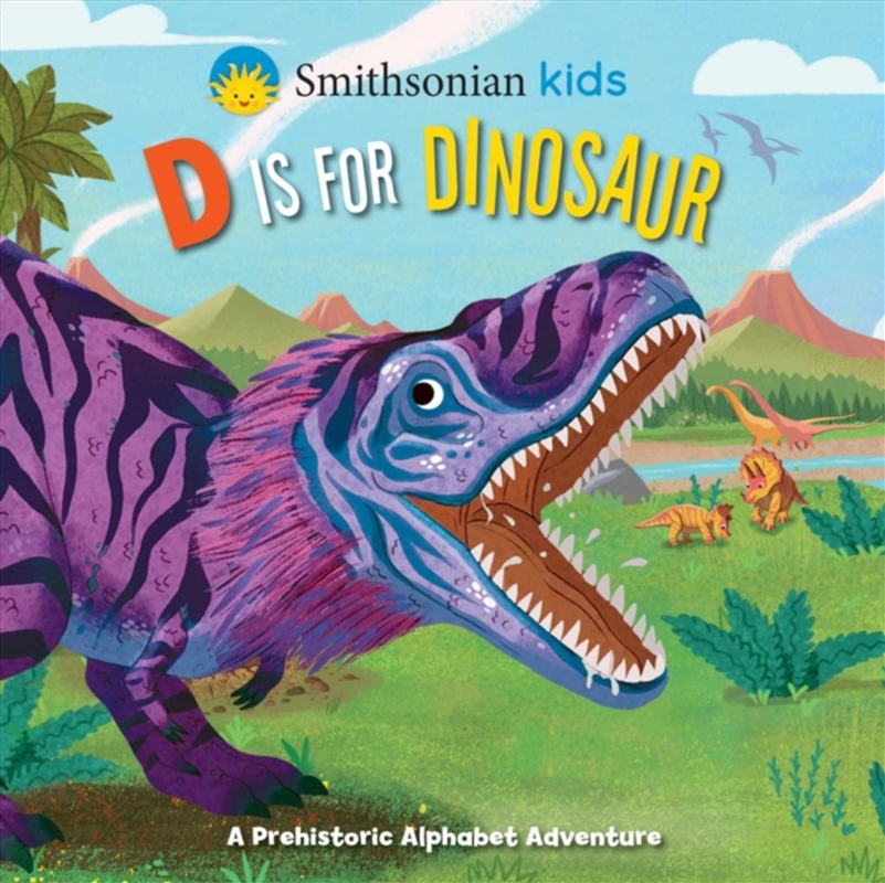 Smithsonian Kids: D Is For Dinosaur/Product Detail/Early Childhood Fiction Books