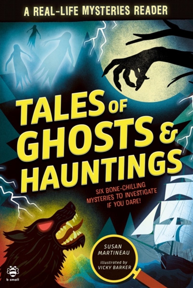 Tales Of Ghosts And Hauntings : Six Bone-Chilling Mysteries To Investigate If You Dare!/Product Detail/Childrens