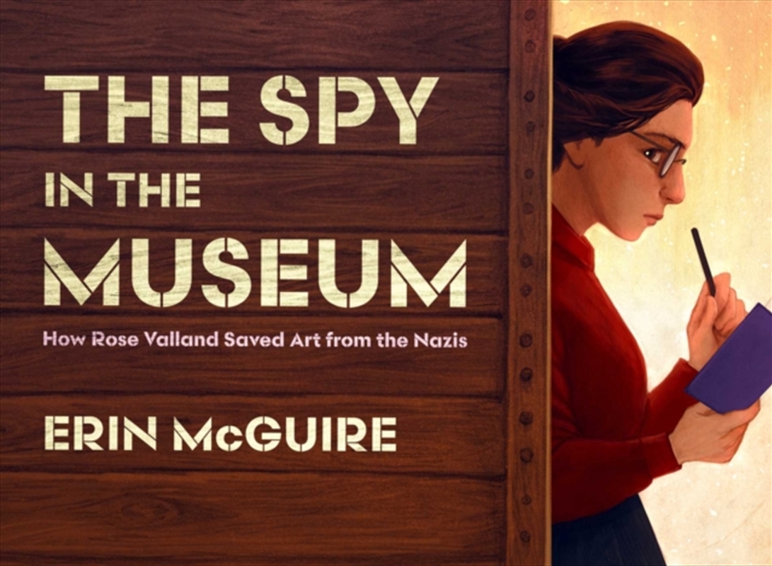 The Spy In The Museum : How Rose Valland Saved Art From The Nazis/Product Detail/Childrens
