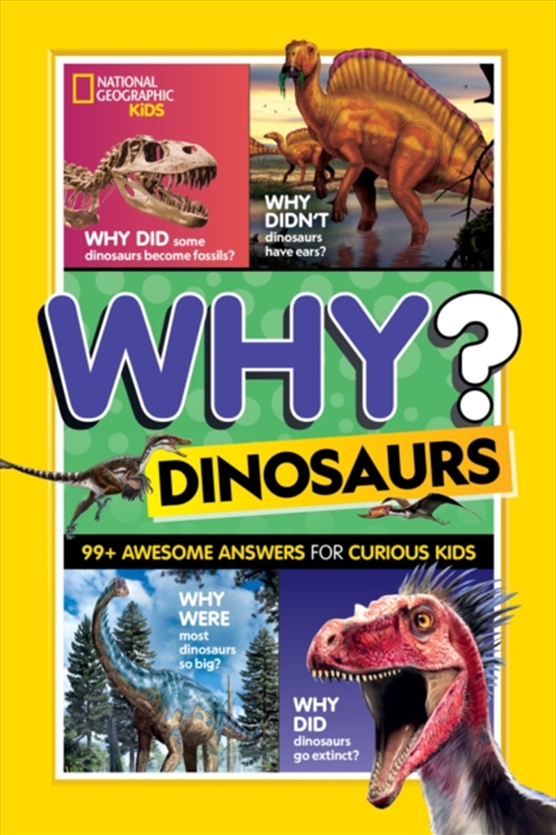Why? Dinosaurs : 99 Awesome Answers For Curious Kids/Product Detail/Childrens