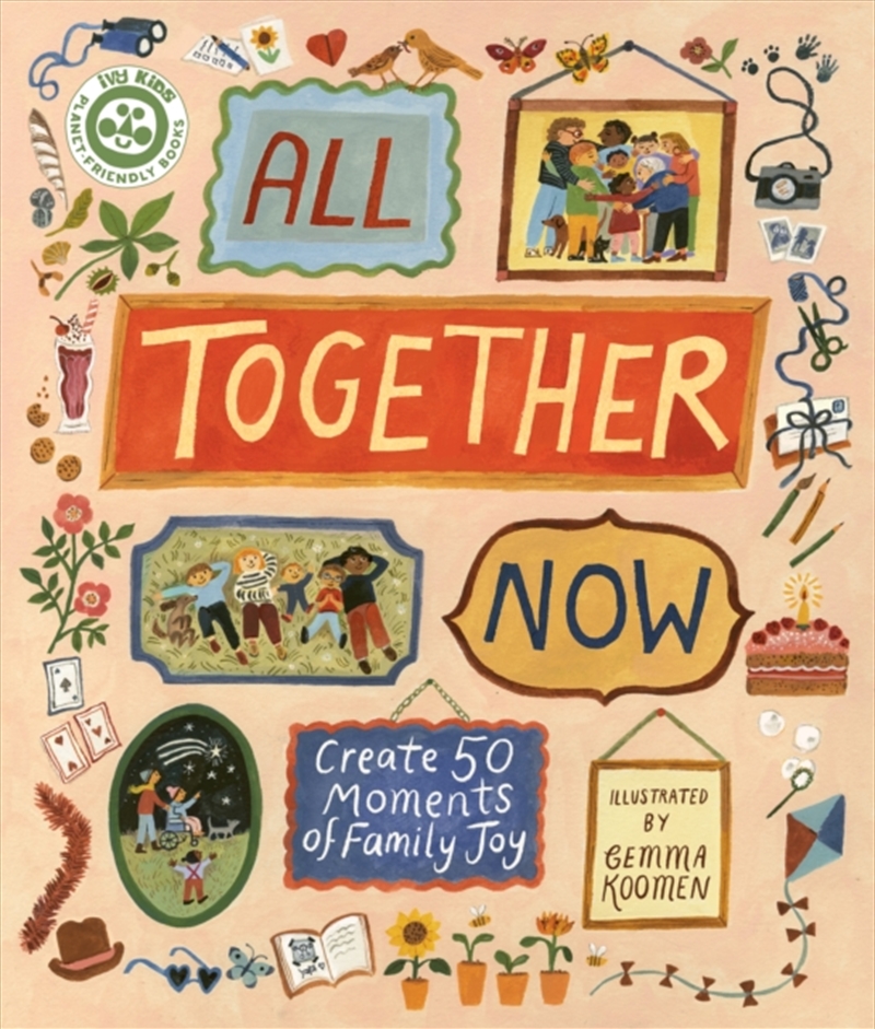 All Together Now : Create 50 Moments Of Family Joy/Product Detail/Childrens
