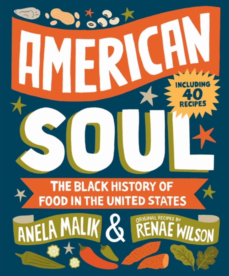 American Soul : The Black History Of Food In The United States - Including 40 Recipes/Product Detail/Recipes, Food & Drink