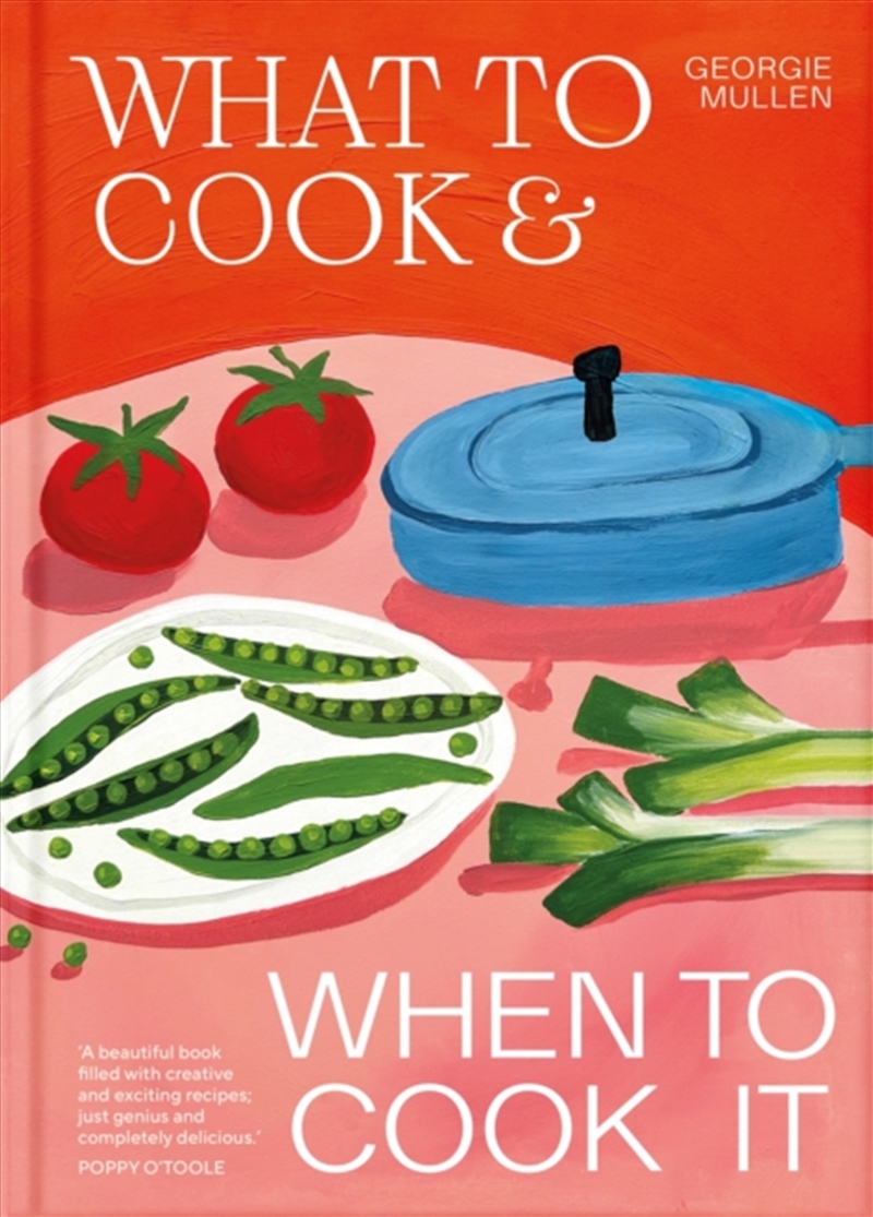 What To Cook & When To Cook It : A Simple, Seasonal Recipe Book/Product Detail/Recipes, Food & Drink