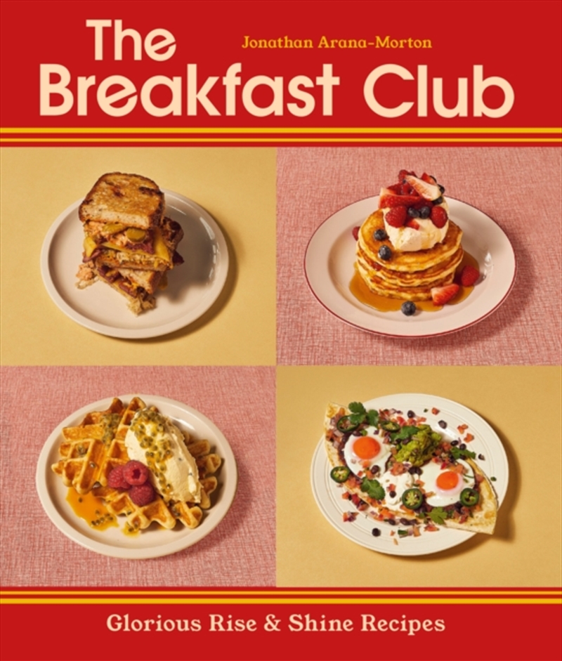 The Breakfast Club : Glorious Rise & Shine Recipes/Product Detail/Recipes, Food & Drink