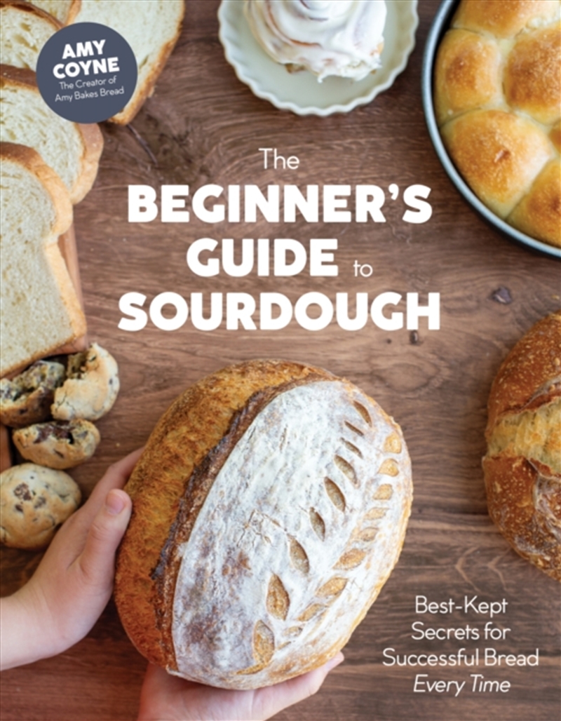 The Beginner's Guide To Sourdough : Best-Kept Secrets For Successful Bread Every Time/Product Detail/Recipes, Food & Drink
