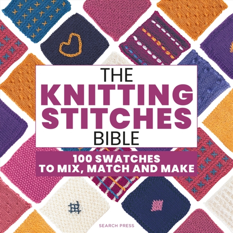 The Knitting Stitches Bible : 100 Swatches To Mix, Match And Make/Product Detail/Crafts & Handiwork