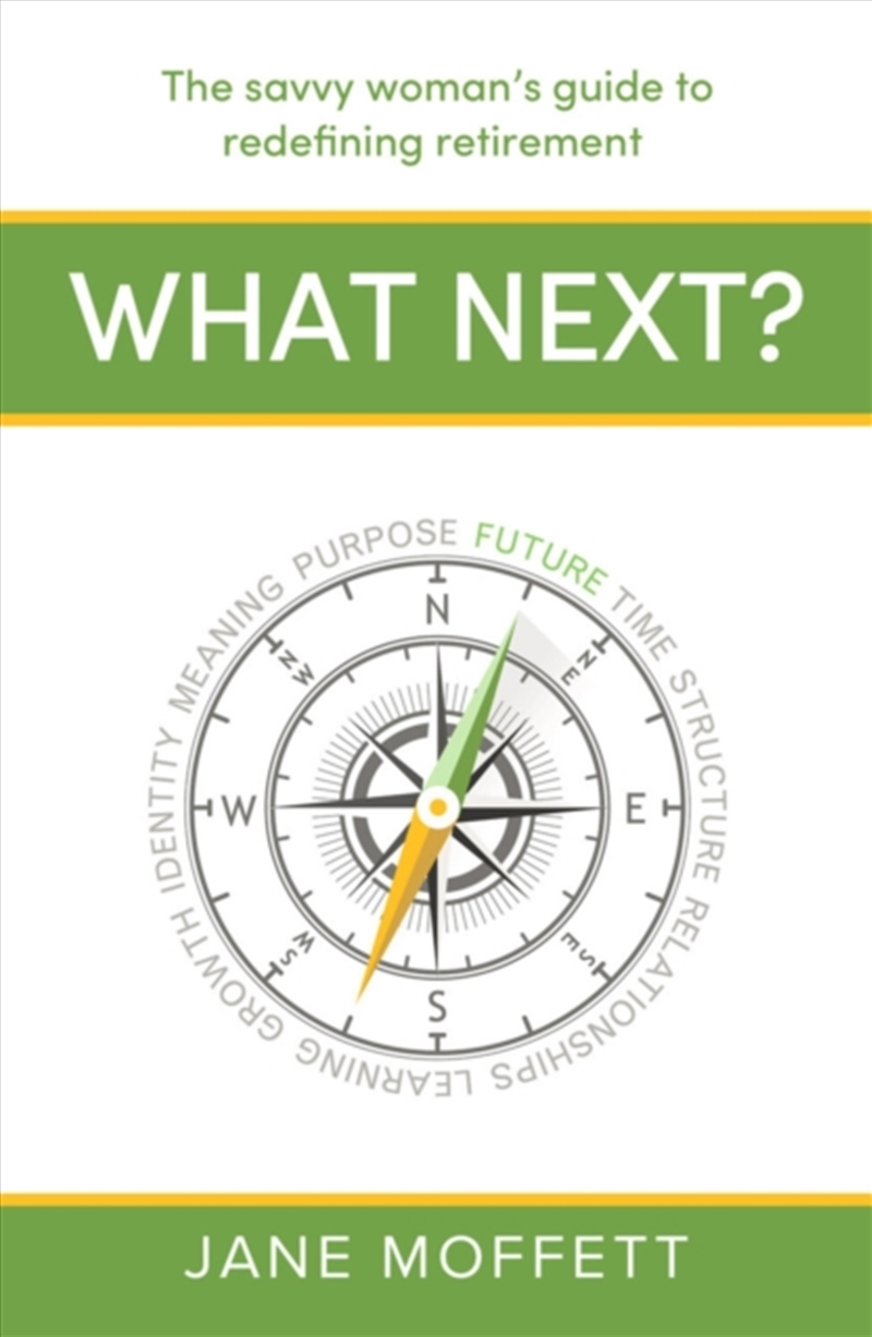 What Next? : The Savvy Woman’S Guide To Redefining Retirement/Product Detail/Family & Health