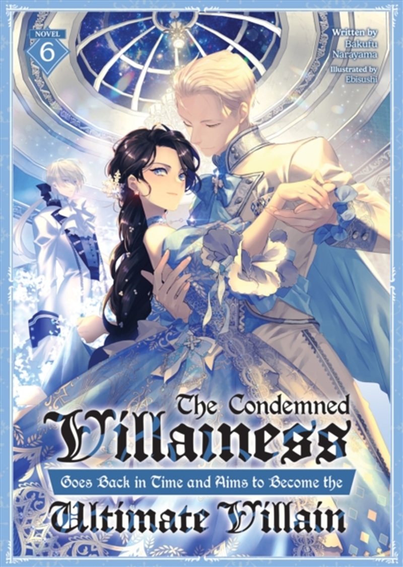 The Condemned Villainess Goes Back In Time And Aims To Become The Ultimate Villain (Light Novel) Vol/Product Detail/Fantasy Fiction