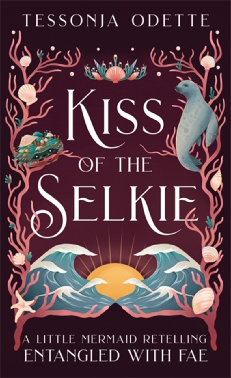 Kiss Of The Selkie : A Fae Fantasy Romance Retelling Of The Little Mermaid/Product Detail/Fantasy Fiction