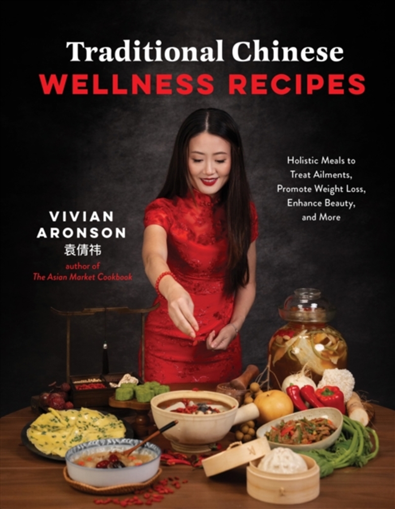 Traditional Chinese Wellness Recipes : Holistic Meals To Treat Ailments, Promote Weight Loss, Enhanc/Product Detail/Fitness, Diet & Weightloss