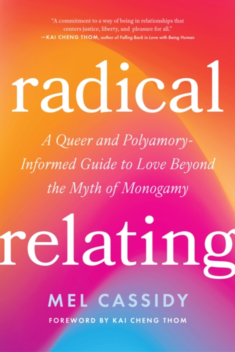Radical Relating : A Queer And Polyamory-Informed Guide To Love Beyond The Myth Of Monogamy/Product Detail/Fitness, Diet & Weightloss