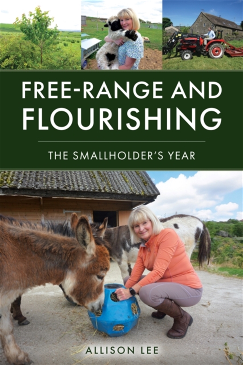 Free-Range And Flourishing : The Smallholder's Year/Product Detail/Gardening