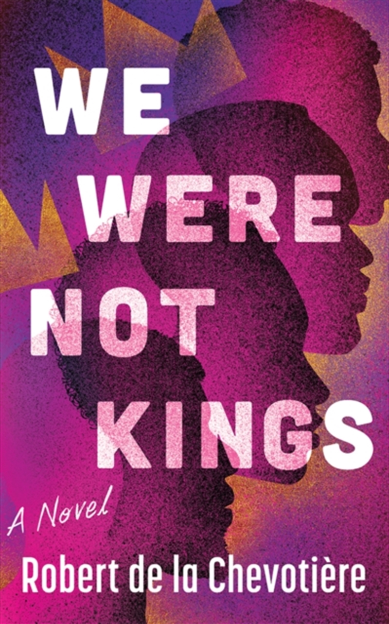 We Were Not Kings/Product Detail/General Fiction Books