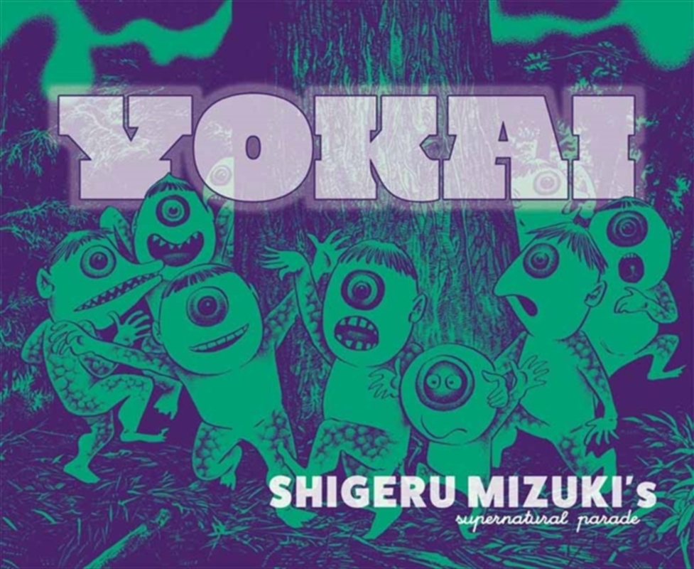 Yokai : Shigeru Mizuki'S Supernatural Parade/Product Detail/Graphic Novels