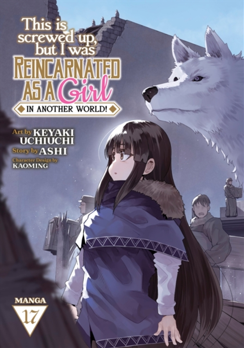 This Is Screwed Up, But I Was Reincarnated As A Girl In Another World! (Manga) Vol. 17/Product Detail/Graphic Novels