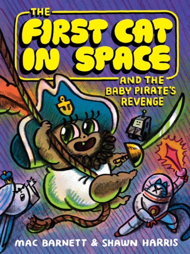 The First Cat In Space And The Baby Pirate’S Revenge : A Graphic Novel/Product Detail/Graphic Novels