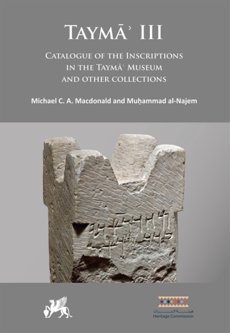 Tayma? Iii: Catalogue Of The Inscriptions In The Tayma? Museum And Other Collections/Product Detail/History
