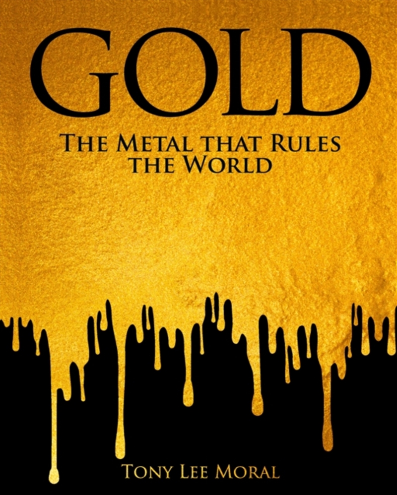 Gold : The Metal That Rules The World/Product Detail/History