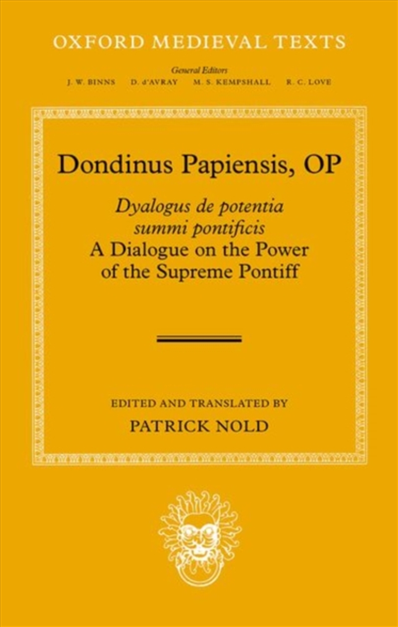 Dondinus Papiensis Op : Dyalogus De Potentia Summi Pontificis: A Dialogue On The Power Of The Suprem/Product Detail/History