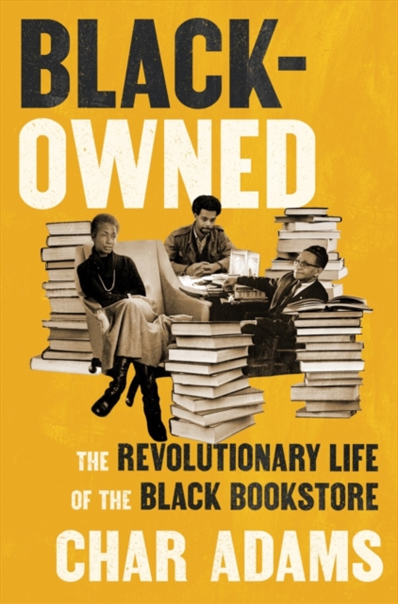Black-Owned : The Revolutionary Life Of The Black Bookstore/Product Detail/History