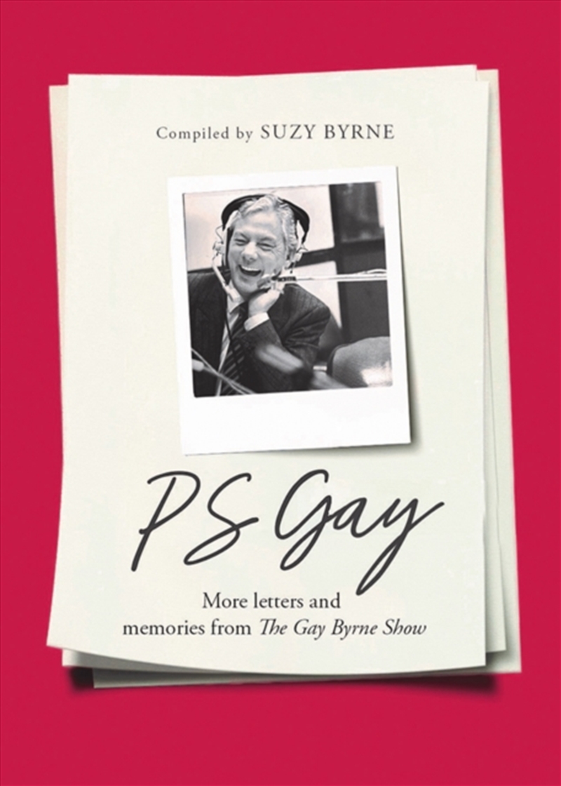 Ps Gay : More Letters And Memories From The Gay Byrne Show/Product Detail/History