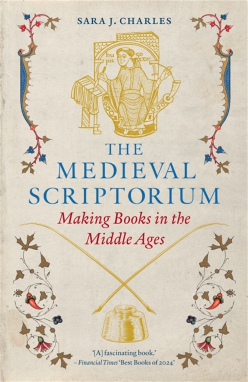 The Medieval Scriptorium : Making Books In The Middle Ages/Product Detail/History