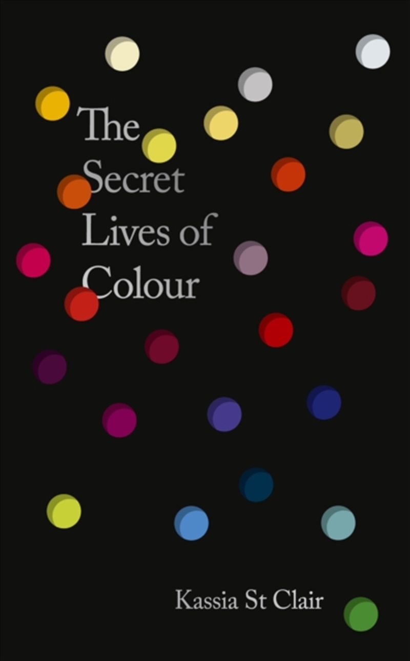 Secret Lives Of Colour : New Edition With 25 New Colours/Product Detail/History