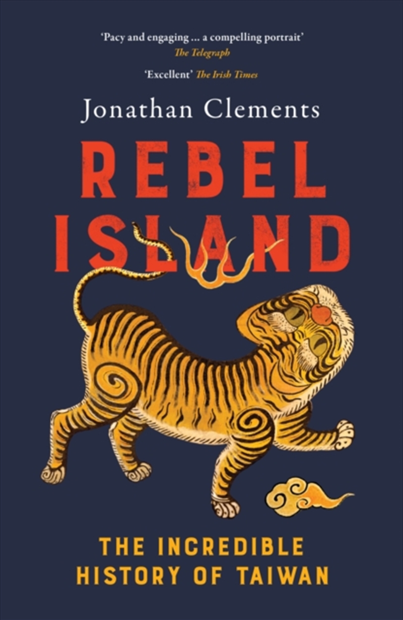 Rebel Island : The Incredible History Of Taiwan/Product Detail/History